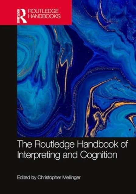 The Routledge Handbook Of Interpreting And Cognition