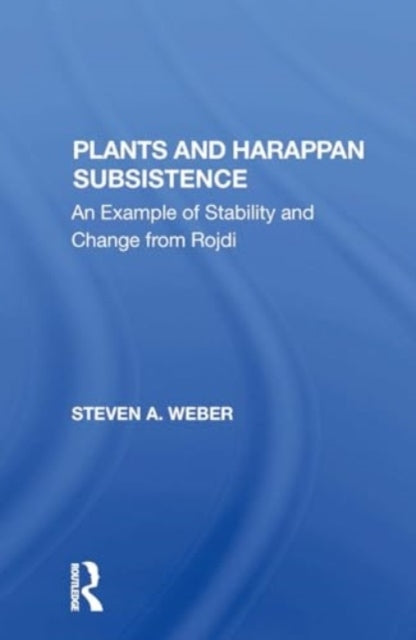 Plants And Harappan Subsistence An Example Of Stability And