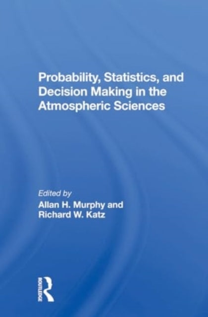 Probability, Statistics, And Decision Making In The Atmosphe