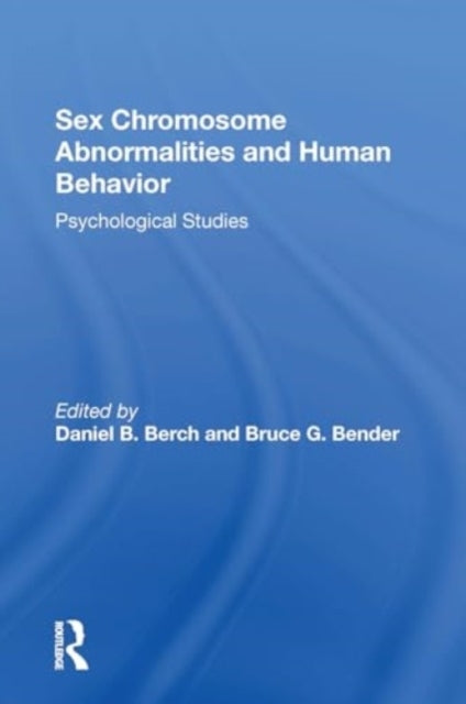 Sex Chromosome Abnormalities And Human Behavior Psychologica