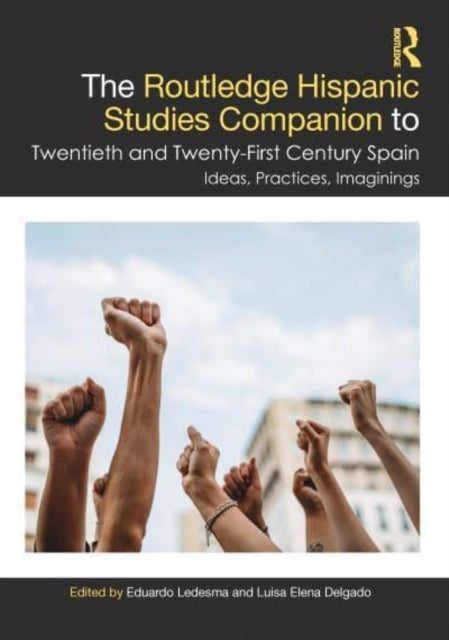 The Routledge Hispanic Studies Companion To Twentieth And Tw