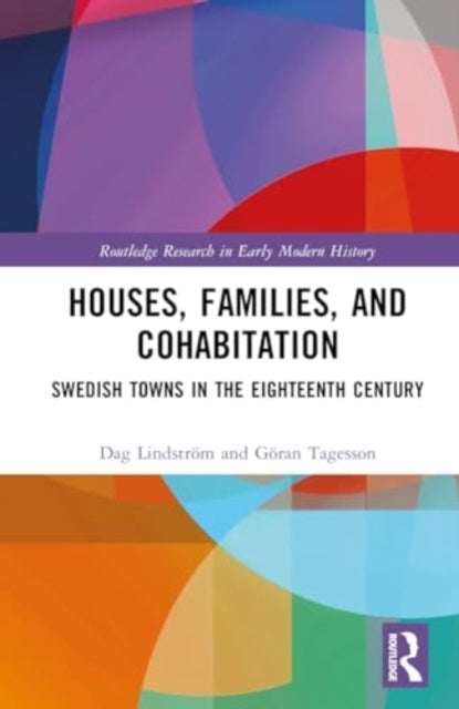 Houses, Families, And Cohabitation Swedish Towns In The Eigh