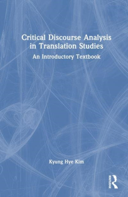 Critical Discourse Analysis In Translation Studies An Introd