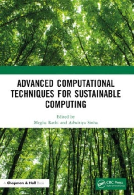 Advanced Computational Techniques For Sustainable Computing