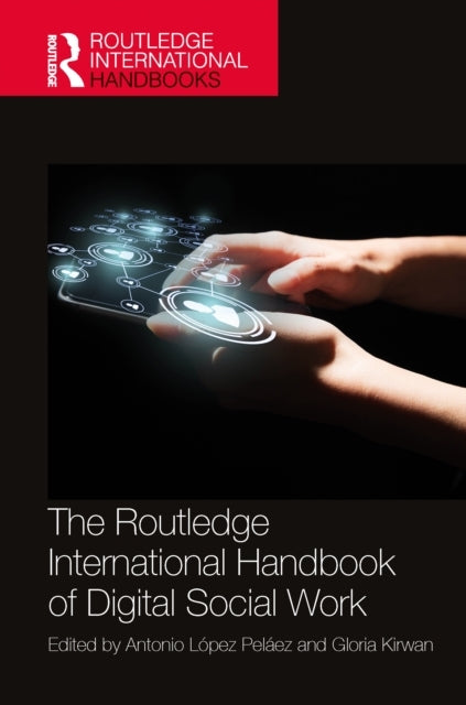 The Routledge International Handbook Of Digital Social Work