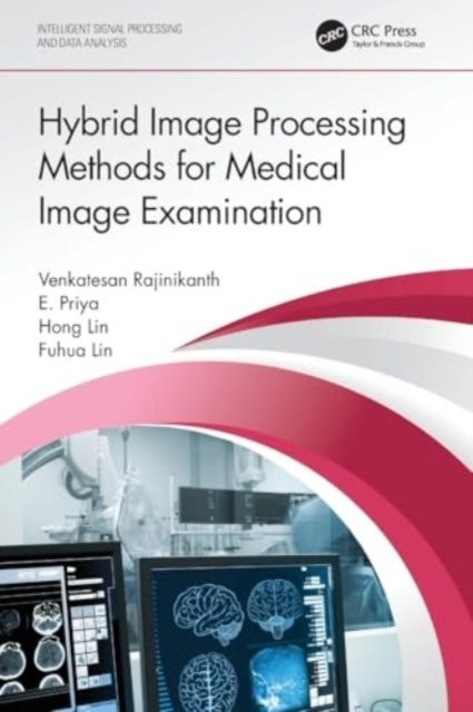 Hybrid Image Processing Methods For Medical Image Examinatio