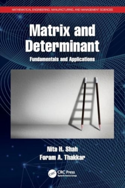 Matrix And Determinant Fundamentals And Applications