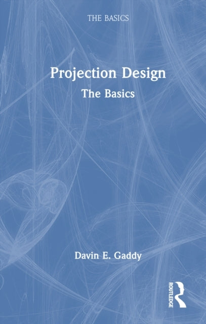 Projection Design The Basics