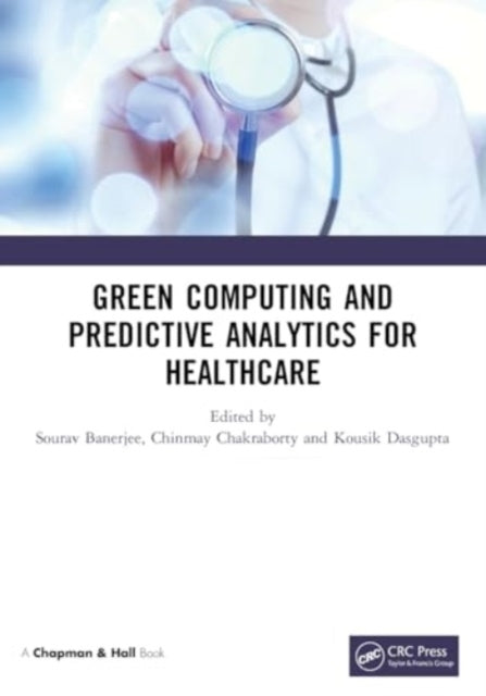 Green Computing And Predictive Analytics For Healthcare