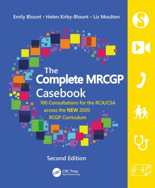 The Complete Mrcgp Casebook 100 Consultations For The Rca/Cs