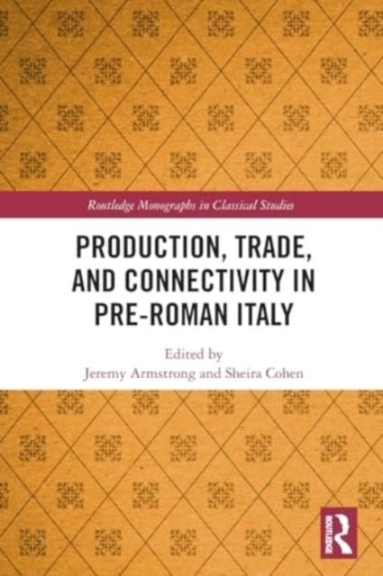Production, Trade, And Connectivity In Pre-Roman Italy