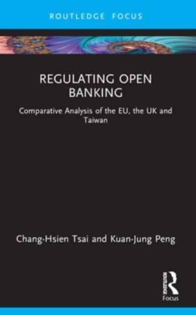 Regulating Open Banking Comparative Analysis Of The Eu, The