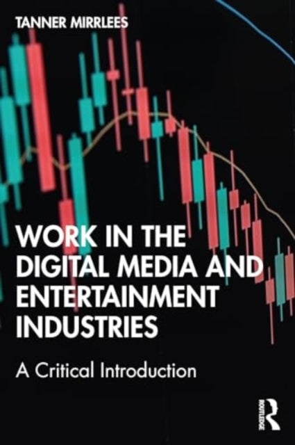 Work In The Digital Media And Entertainment Industries A Cri