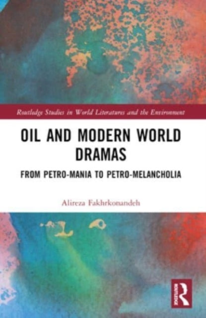 Oil And Modern World Dramas From Petro-Mania To Petro-Melanc
