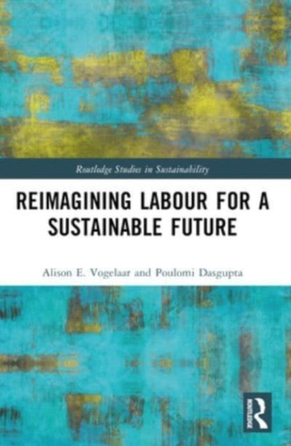 Reimagining Labor For A Sustainable Future