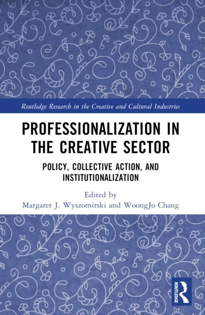 Professionalization In The Creative Sector Policy, Collectiv