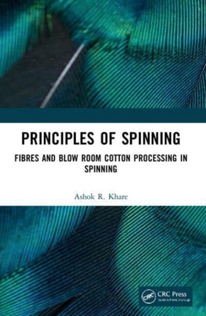 Principles Of Spinning Fibres And Blow Room Cotton Processin