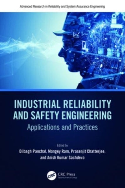 Industrial Reliability And Safety Engineering Applications A