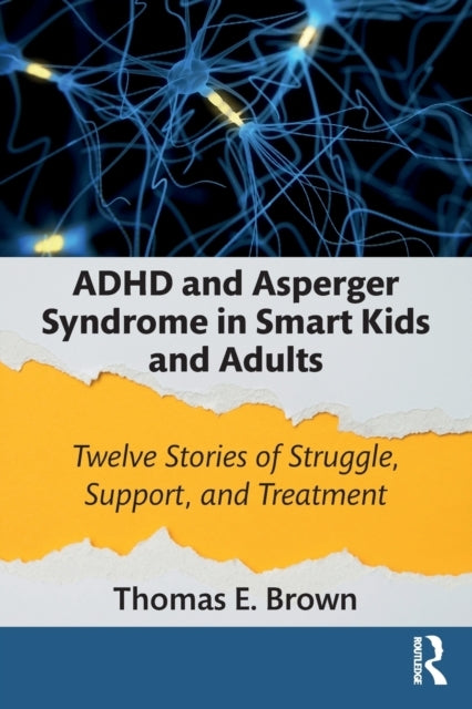 Adhd and Asperger Syndrome in Smart Kids and Adults Twelve S