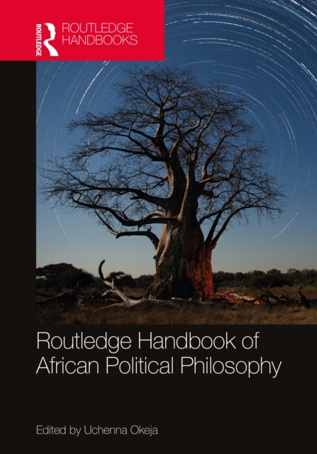 Routledge Handbook Of African Political Philosophy