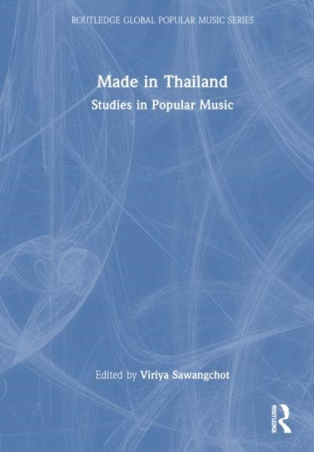 Made In Thailand Studies In Popular Music