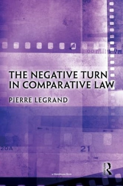 The Negative Turn In Comparative Law