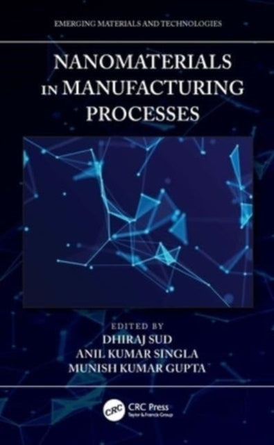 Nanomaterials In Manufacturing Processes