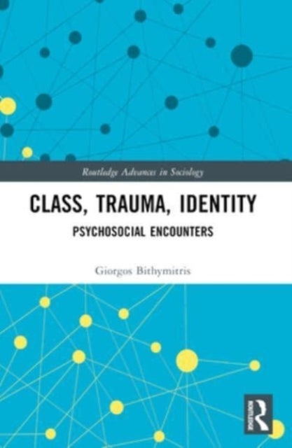 Class, Trauma, Identity Psychosocial Encounters
