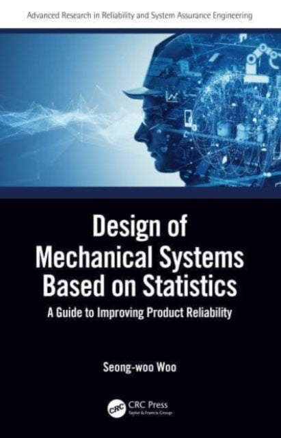 Design Of Mechanical Systems Based On Statistics A Guide To