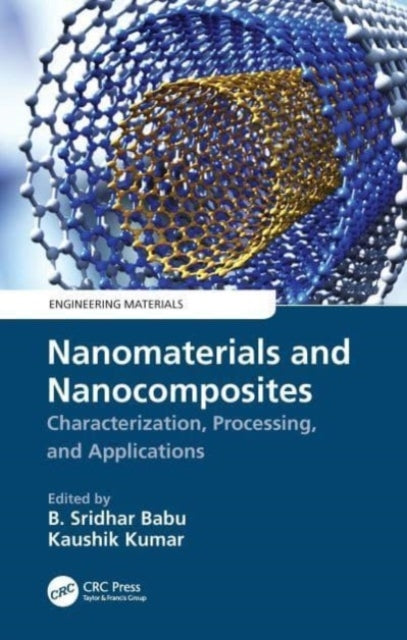 Nanomaterials And Nanocomposites Characterization, Processin