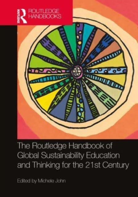 The Routledge Handbook Of Global Sustainability Education An