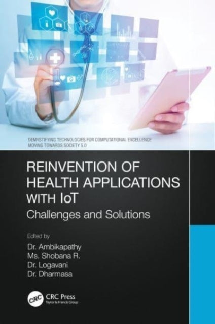 Reinvention Of Health Applications With Iot Challenges And S