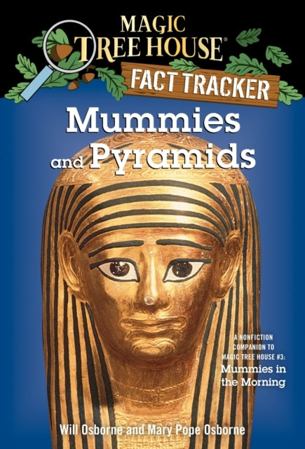 Mummies and Pyramids A Nonfiction Companion To Magic Tree Ho