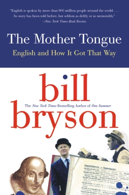 The Mother Tongue English and How It Got That Way