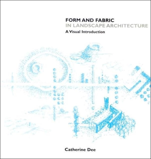 Form and Fabric in Landscape Architecture