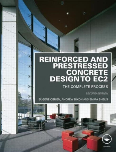 Reinforced and Prestressed Concrete Design to Ec2 the Comple