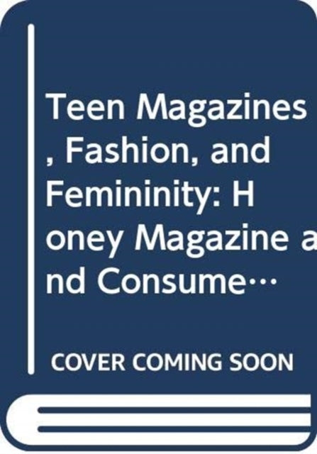Teen Magazines, Fashion, And Femininity