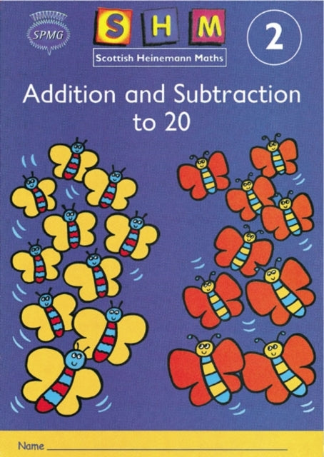 Scottish Heinemann Maths 2: Addition and Subtraction To 20 A