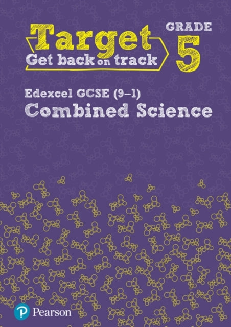 Target Grade 5 Edexcel Gcse 9-1 Combined Science Interventio