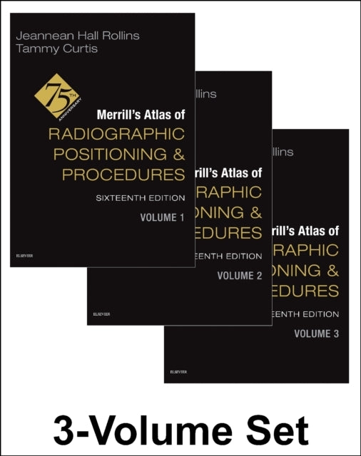 Merrill'S Atlas Of Radiographic Positioning And Procedures -
