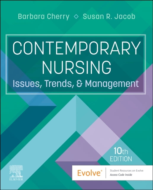 Contemporary Nursing Issues, Trends, And Management