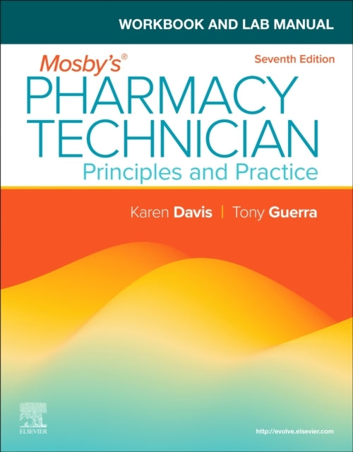 Workbook And Lab Manual For Mosby'S Pharmacy Technician Prin