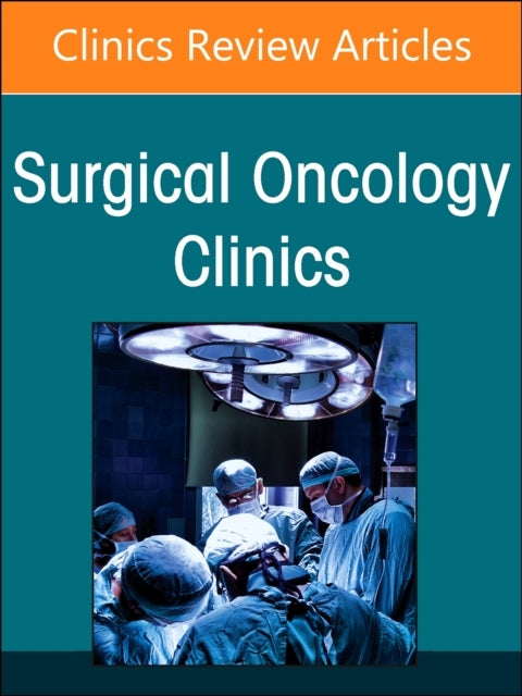 Updates In Head And Neck Cancer, An Issue Of Surgical Oncolo