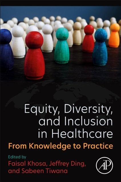 Equity, Diversity, And Inclusion In Healthcare From Knowledg