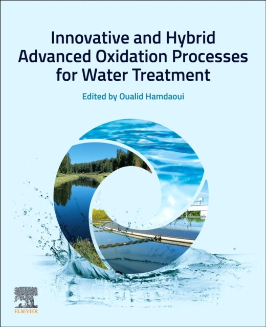 Innovative And Hybrid Advanced Oxidation Processes For Water