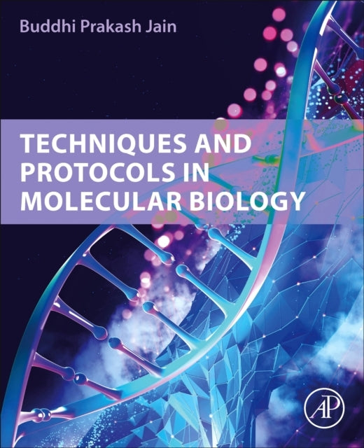 Techniques And Protocols In Molecular Biology