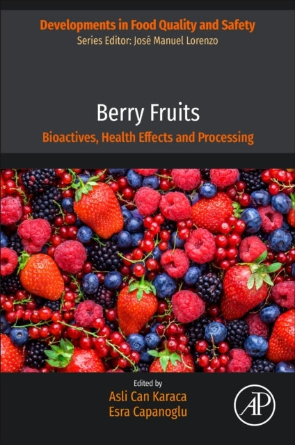 Berry Fruits Bioactives, Health Effects and Processing