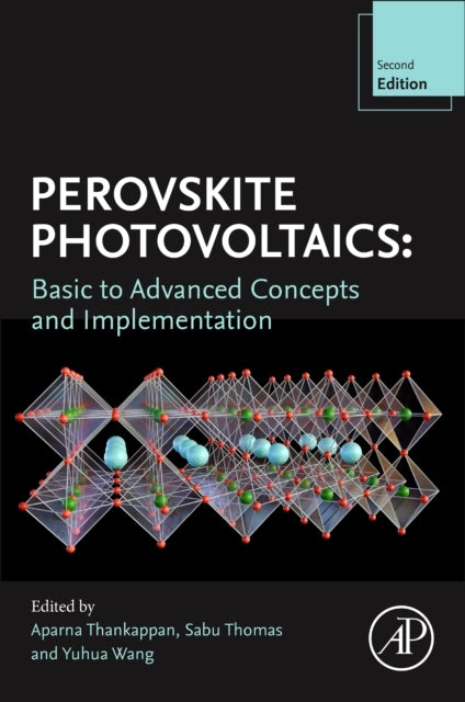 Perovskite Photovoltaics Basic To Advanced Concepts And Impl