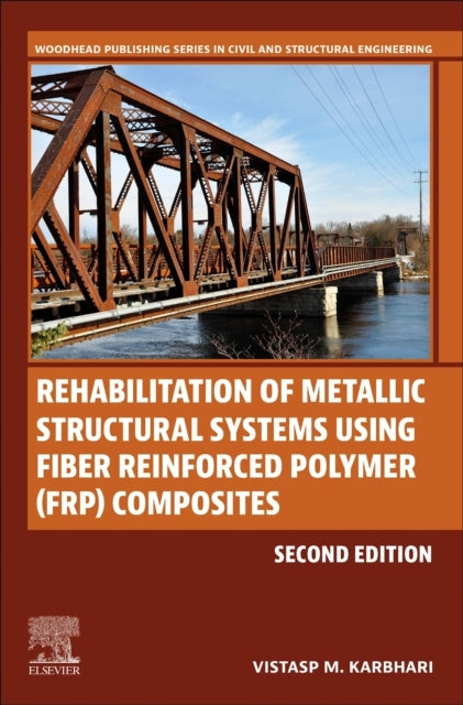 Rehabilitation Of Metallic Structural Systems Using Fiber Re