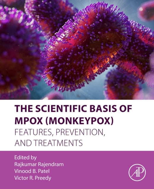 The Scientific Basis Of Mpox Monkeypox Features, Prevention,